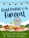 Cover image for Fried Pickles and a Funeral